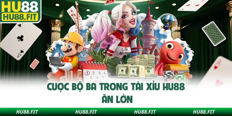 Cược bộ ba trong tài xỉu Hu88 ăn lớn