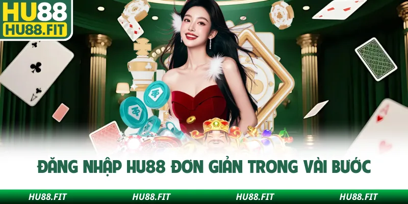 Đăng nhập Hu88 đơn giản trong vài bước